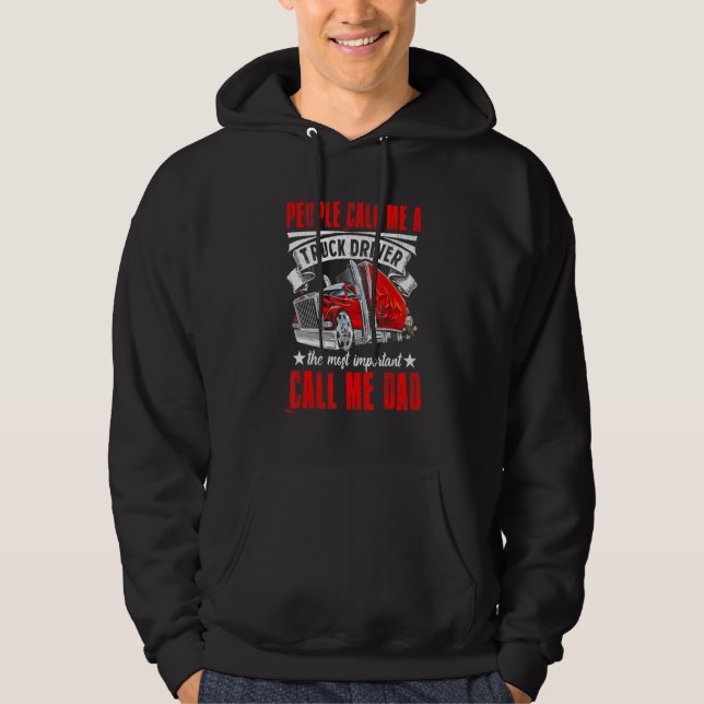 Trucker Dad Father's Day People Call Me A Truck Dr Hoodie (Framsida)