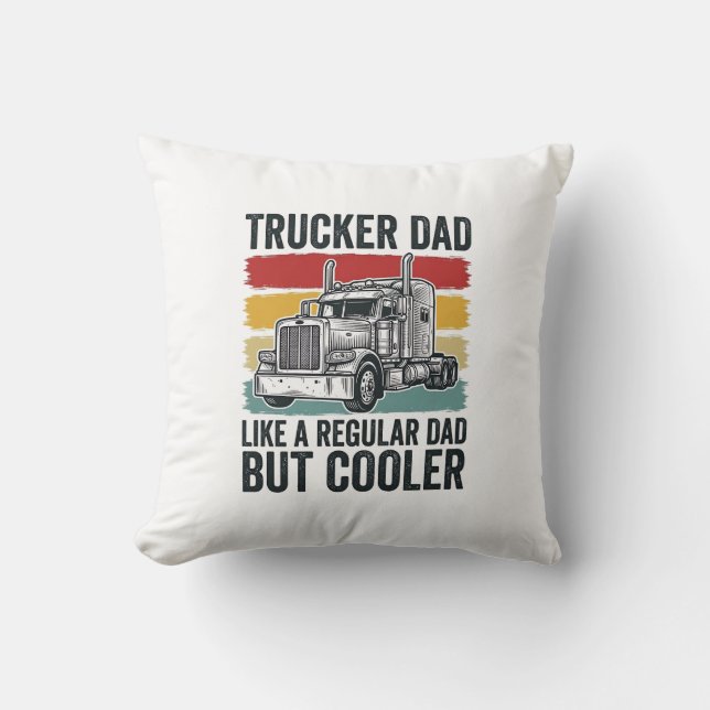 Trucker Dad Like a Regular Dad But Cooler Shirt_1 Kudde (Framsida)