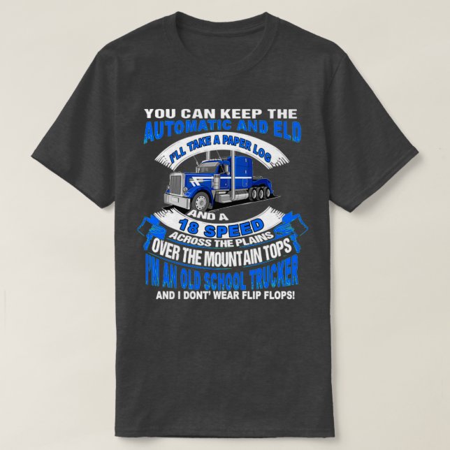 Trucker Du kan Behålla Automatisk och ELD T Shirt (Design framsida)