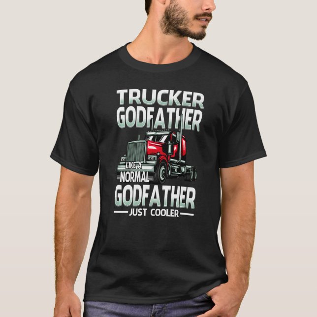 Trucker Godfather Like A Normal Godfather Just Coo T Shirt (Framsida)