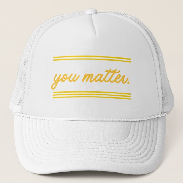 Trucker hat: You Matter Keps (Framsida)