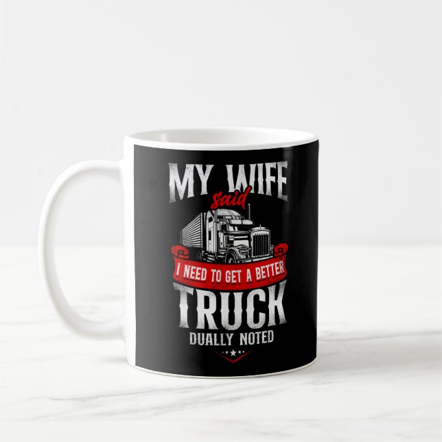 Trucker Lastbil-chauffören min fru sa att jag måst Kaffemugg (Vänster)