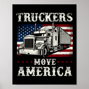 Trucker Lastbil Driver Tuckers Move America Poster