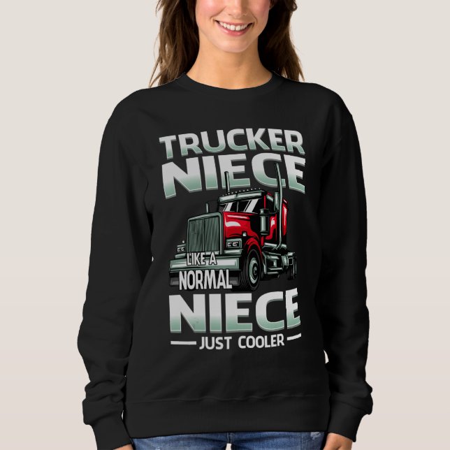 Trucker Niece Like A Normal Niece Just Cooler T Shirt (Framsida)
