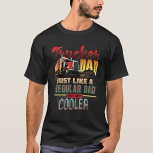 Trucker Pappa som en vanlig Pappa men som kylare 1 T Shirt
