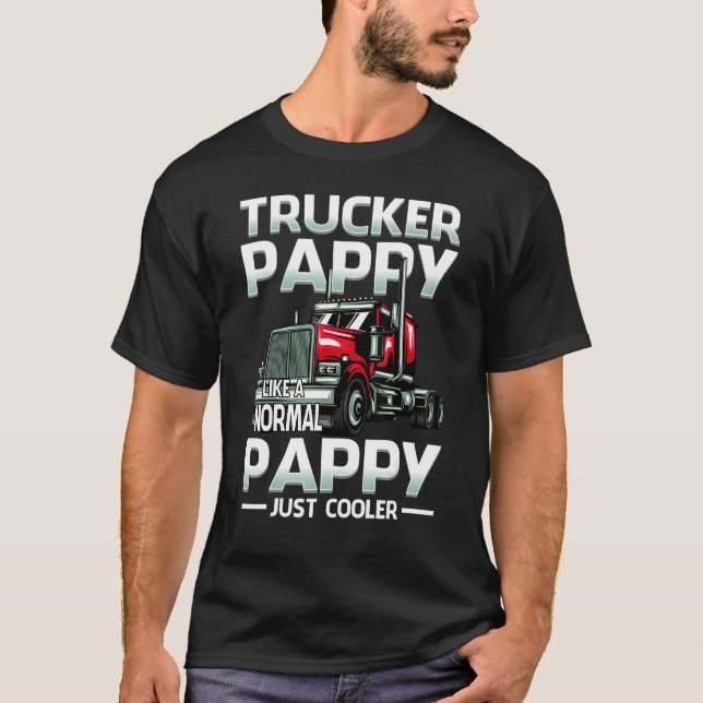 Trucker Pappy Like A Normal Pappy Just Cooler T Shirt (Framsida)