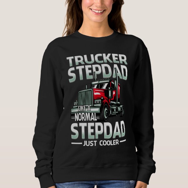 Trucker Stepdad Like A Normal Stepdad Just Cooler T Shirt (Framsida)
