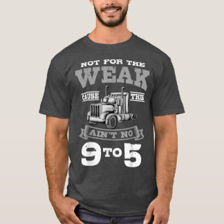 Trucker Truckie Truckie driver Teamster Vehi, driv T Shirt