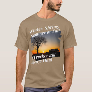 Trucker Winter Vår Summer eller Fall T Shirt