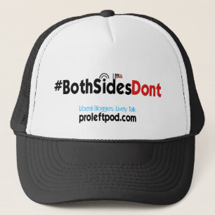Truckerkeps - #BothSidesDont