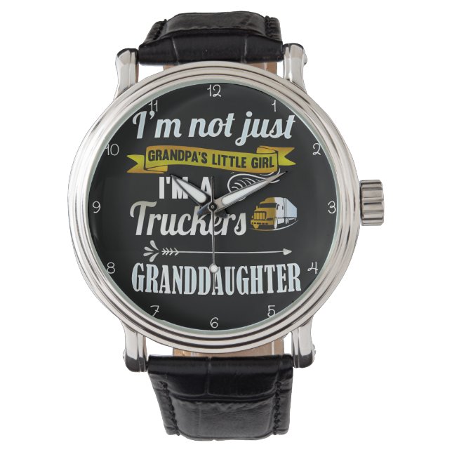 Trucker's Granddaughter: Not Just Grandpa's Girl Armbandsur (Framsida)