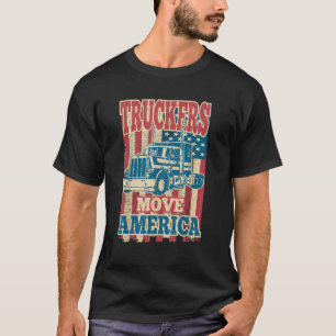 Truckers Move America Lastbil Driver American Flag T Shirt