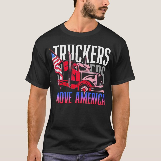 Truckers Move America US Flagga Lastbil Driver T Shirt (Framsida)