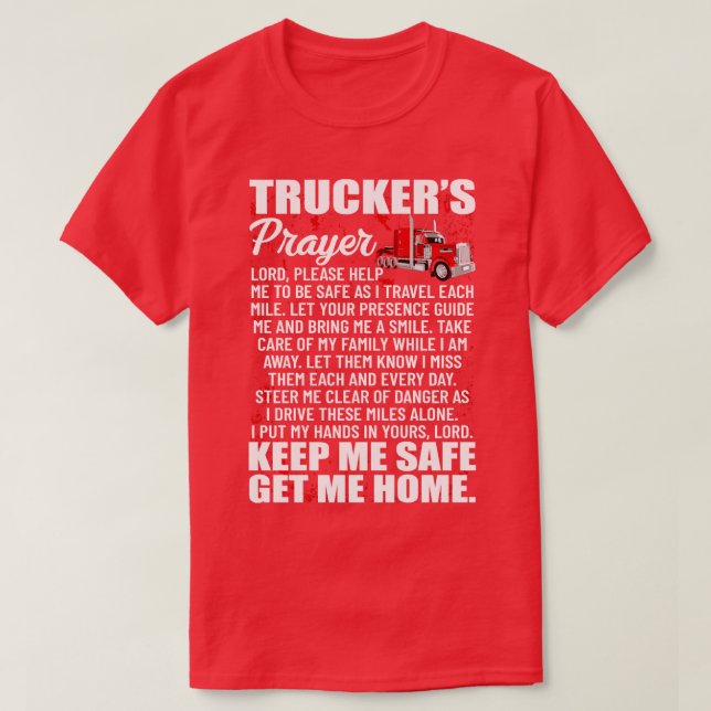 Truckers Prayer Behålla me Säker Hämta hem-semi-Tr T Shirt (Design framsida)