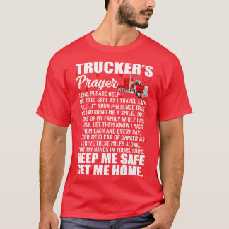 Truckers Prayer Behålla me Säker Hämta hem-semi-Tr T Shirt