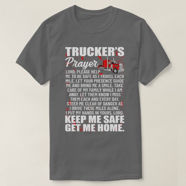 Truckers Prayer Behålla mig Säkert Hämta hem Haule T Shirt (Design framsida)