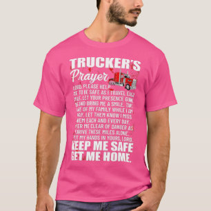 Truckers Prayer Behålla mig Säkert Hämta hem Haule T Shirt