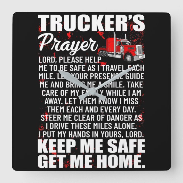 Truckers Prayer Behålla mig Säkert Hämta hem mig Fyrkantig Klocka (Framsida)