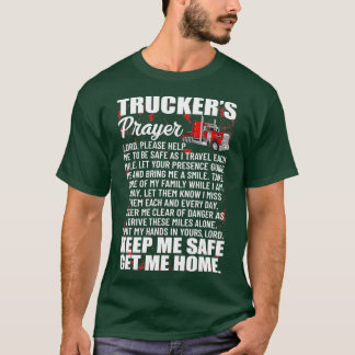 Truckers Prayer Behålla mig Säkert Hämta hemhjälla T Shirt