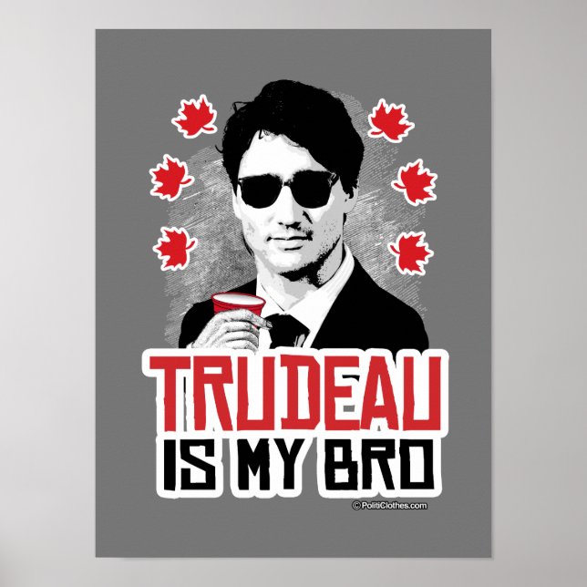 Trudeau är min Bro Poster (Framsidan)