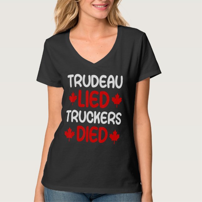 Trudeau LJUGIT lastbilschaufförer DIED Freedom Con T Shirt (Framsida)