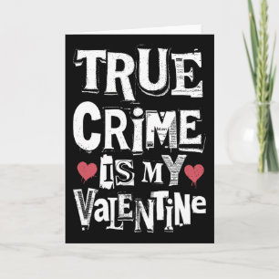 True Crime är min Valentine Roligt lösenbrev Krimi Kort