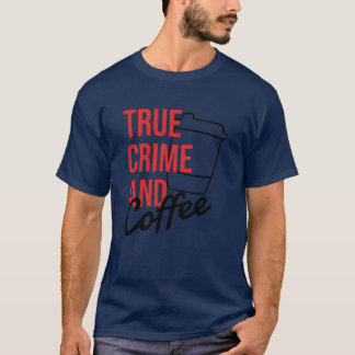TRUE CRIME Coffee Andrue Crime vän T Shirt