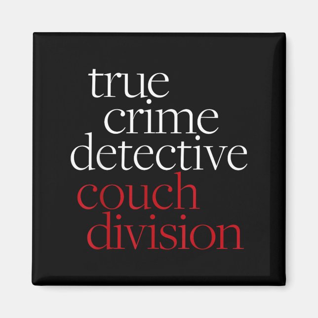 True Crime Detective Couch Di Fun Crime Fan Introv Magnet (Framsidan)