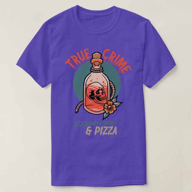 True Crime Documentaries and pizza  T Shirt (Design framsida)