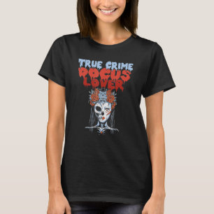 True Crime Docus T Shirt