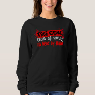 True Crime Glas Vin I Sängen Vid Nio Dokumentär T Shirt