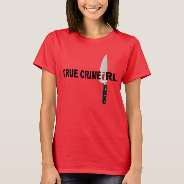 True Crime IRL KnifeTshirt T Shirt (Framsida)