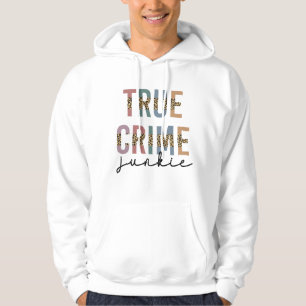 True Crime Junkie Brottsrekvisit i Älskare Hoodie