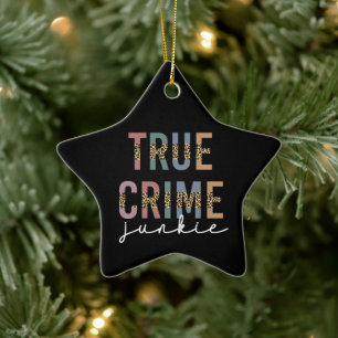 True Crime Junkie Brottsrekvisit i Älskare Julgransprydnad Keramik