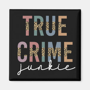 True Crime Junkie   Brottsrekvisit i Älskare Magnet