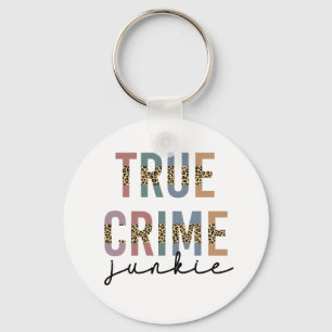 True Crime Junkie Brottsrekvisit i Älskare Nyckelring