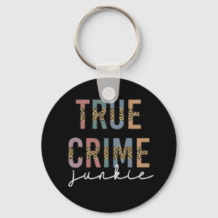 True Crime Junkie Brottsrekvisit i Älskare Nyckelring