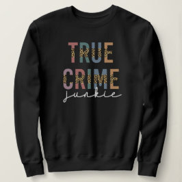 True Crime Junkie | Brottsrekvisit i Älskare T Shirt