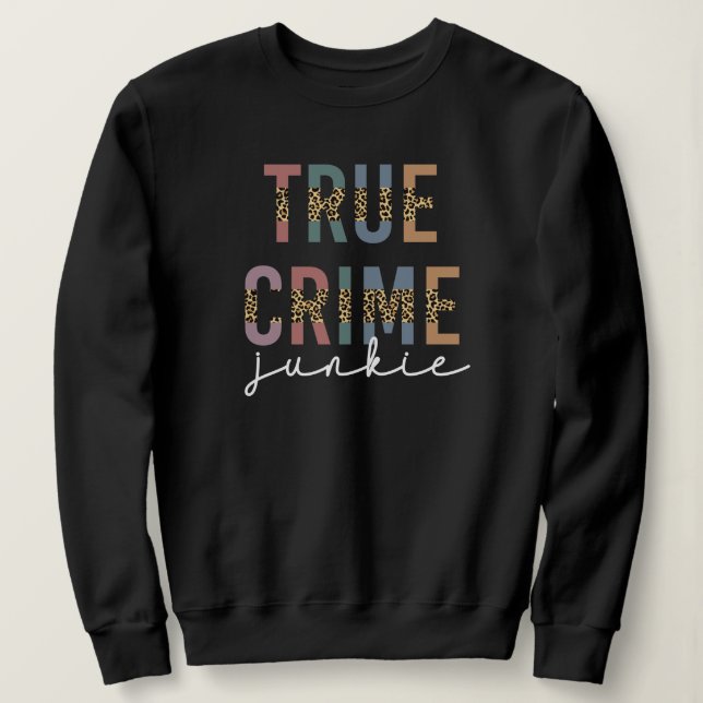True Crime Junkie | Brottsrekvisit i Älskare T Shirt (Design framsida)