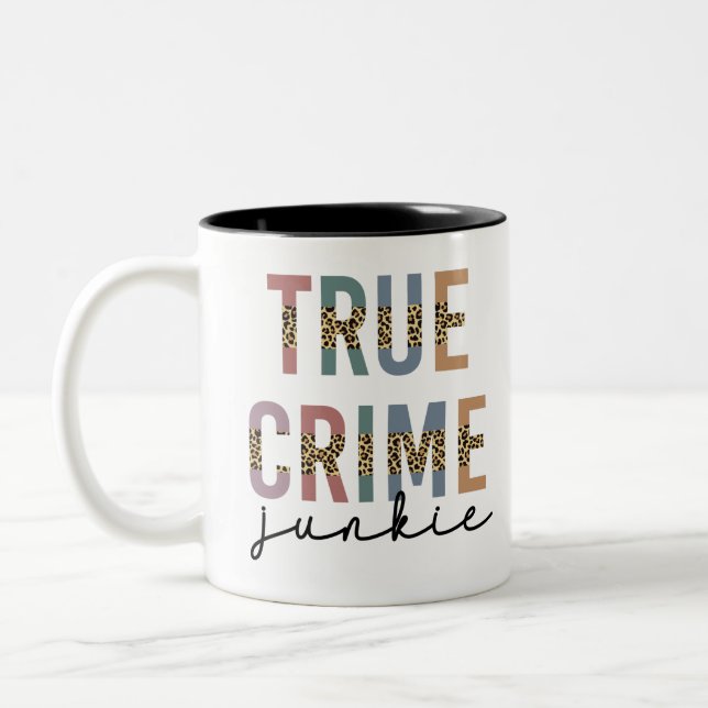 True Crime Junkie | Brottsrekvisit i Älskare Två-Tonad Mugg (Vänster)