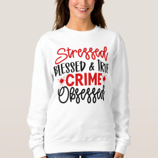 True Crime Junkie Stressade Blsed Murder Shows T Shirt