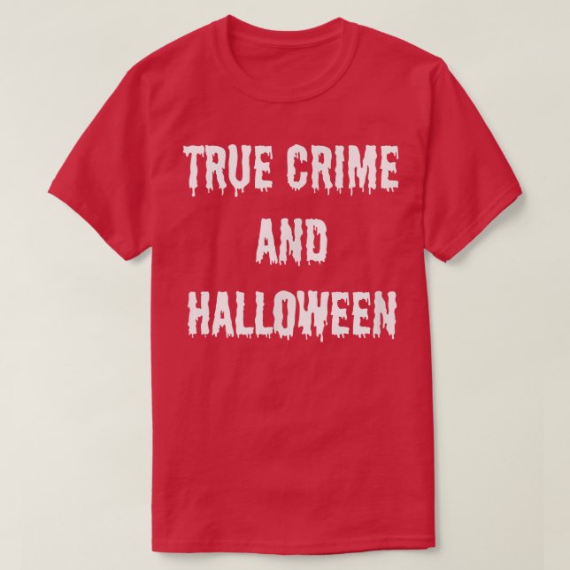 True Crime och Halloween Fall Autumn Spooky Horror T Shirt (Design framsida)