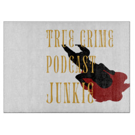 True Crime Podcast Junkie