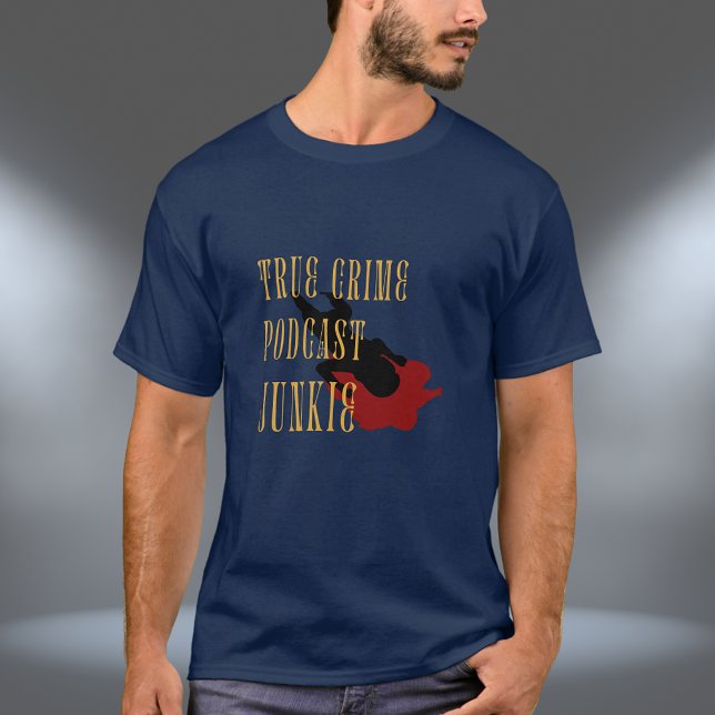 True Crime Podcast Junkie T Shirt (Skapare uppladdad)