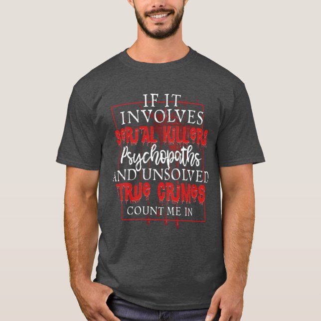 True Crime Podcast Serial Killer Murder Show funny T Shirt (Framsida)