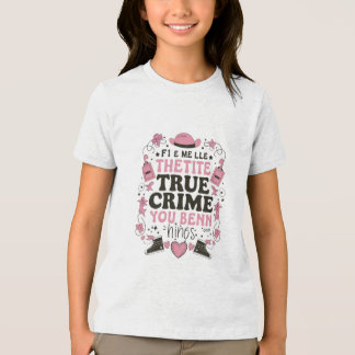 True Crime Queen - Kvinnors mysterium Älskare T-Sh T Shirt