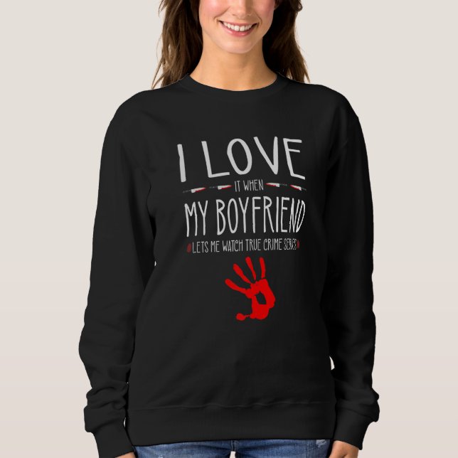 True Crime Series Girlfriend, I Love My Boyfriend, T Shirt (Framsida)