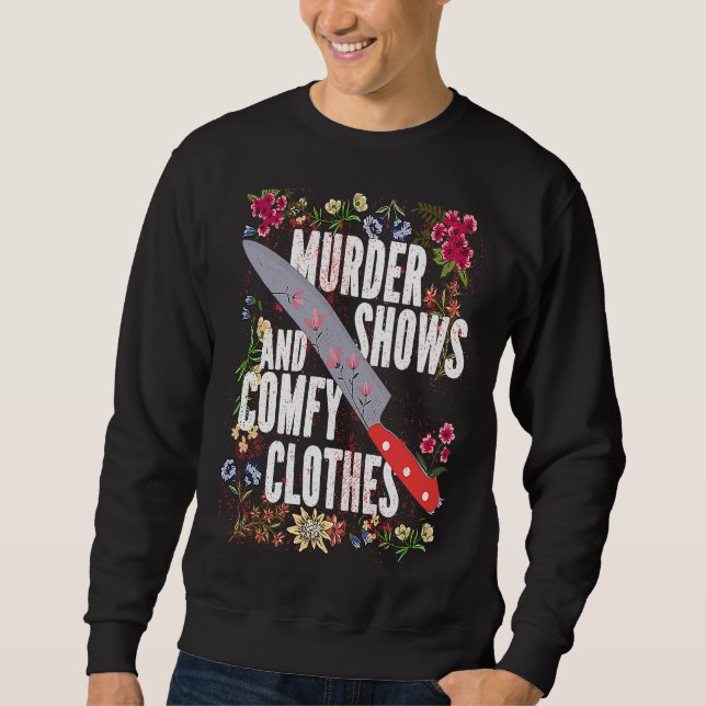 True Crime Show  Murder Shows And Comfy Clothes Lång Ärmad Tröja (Framsida)