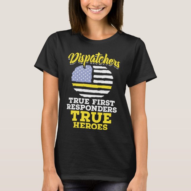 True First Responders Dispatch operator 911 Dispat T Shirt (Framsida)