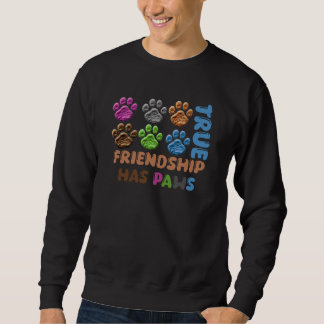 True Friendship Has Paws Lång Ärmad Tröja
